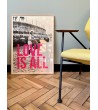 POSTER LOVE IS ALL