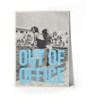 OUT OF OFFICE